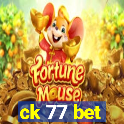 ck 77 bet